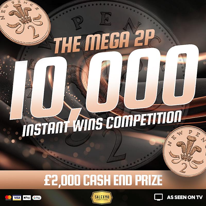 £2000 FOR 2P, WITH 10,000 INSTANT WINS 11/11/26