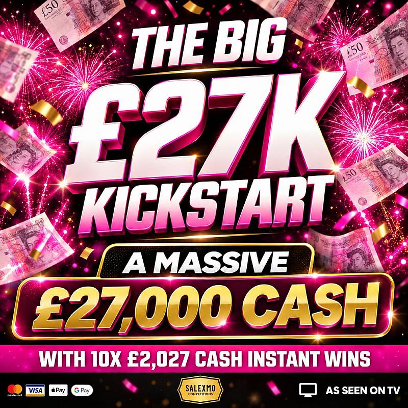 KICKSTART 2027 WITH £27,000 MAIN PRIZE PLUS 10 X £2,027 CASH INSTANT WINS 1/1/27