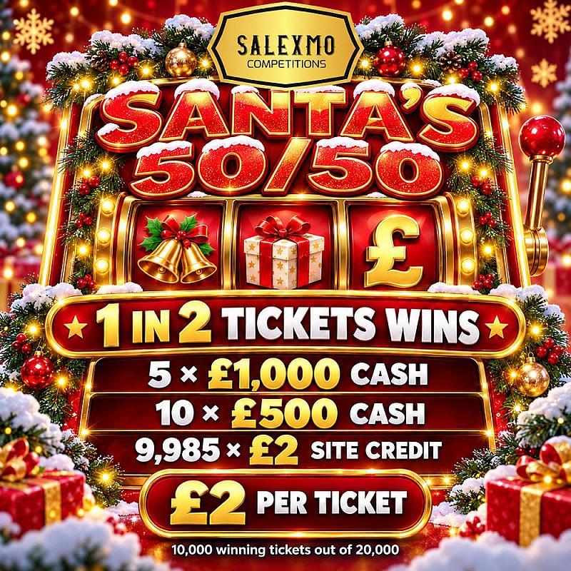 1 IN 2 TICKETS WIN, PLUS £1000 CASH END PRIZE 16/12/26