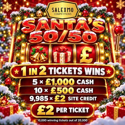 1 IN 2 TICKETS WIN, PLUS £1000 CASH END PRIZE 16/12/26